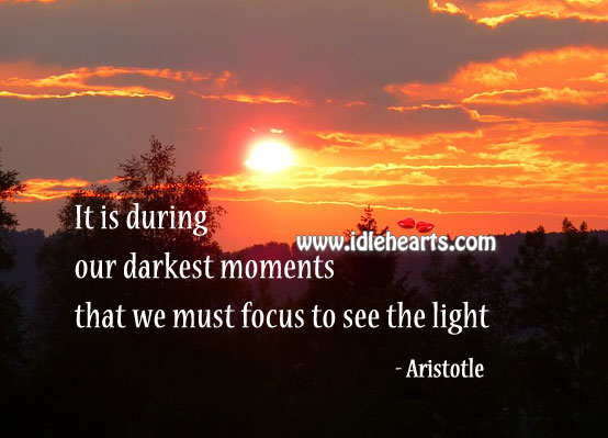 When things are going hard… You have to be strong & focused Aristotle Picture Quote