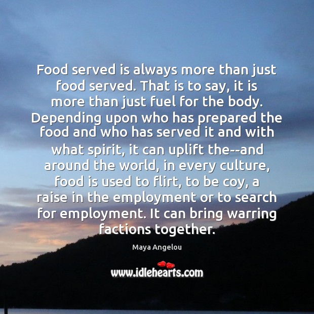 Food served is always more than just food served. That is to Image