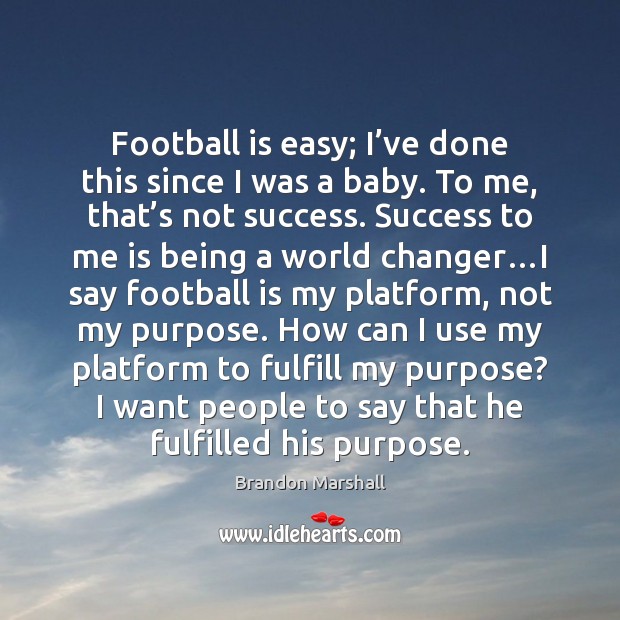 Football is easy; I’ve done this since I was a baby. Image