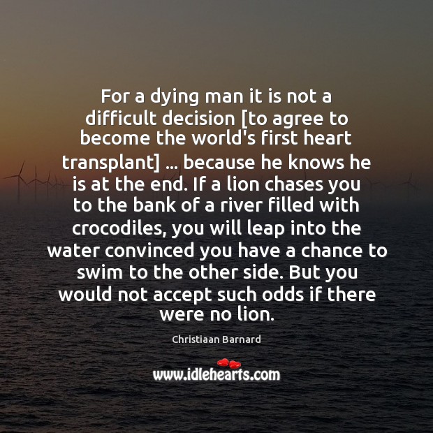 For a dying man it is not a difficult decision [to agree Image