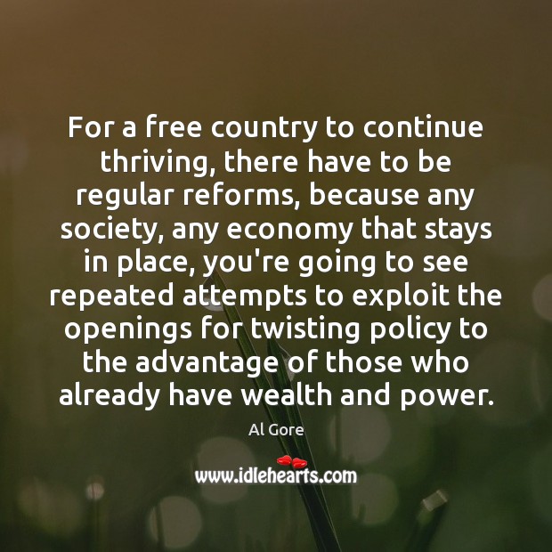 For a free country to continue thriving, there have to be regular Image