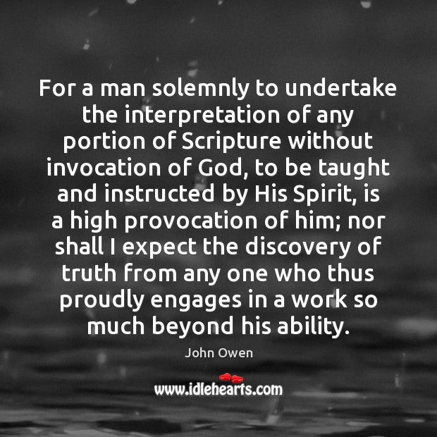 For a man solemnly to undertake the interpretation of any portion of Image