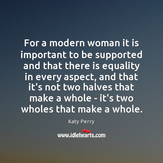 For a modern woman it is important to be supported and that Image