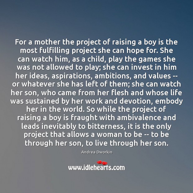 For a mother the project of raising a boy is the most Image