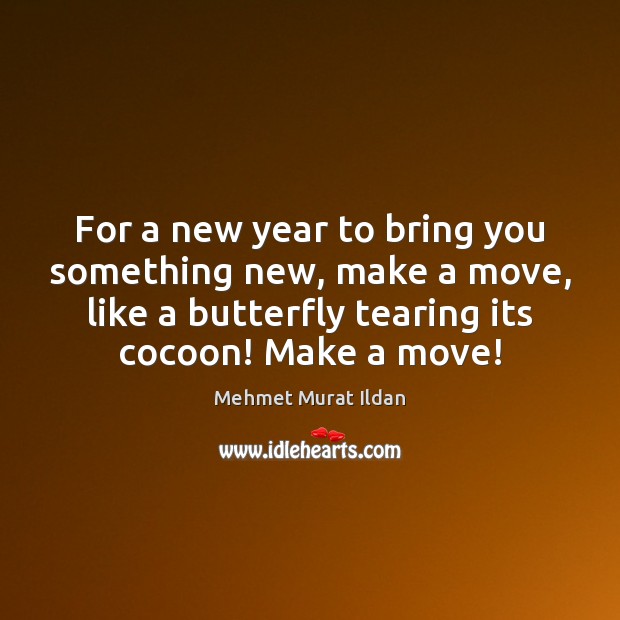 For a new year to bring you something new, make a move, Image