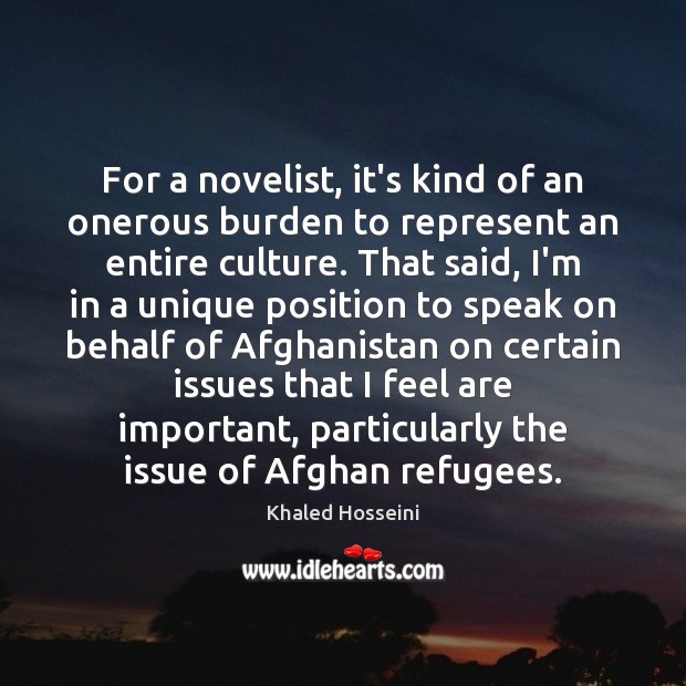 For a novelist, it’s kind of an onerous burden to represent an Image