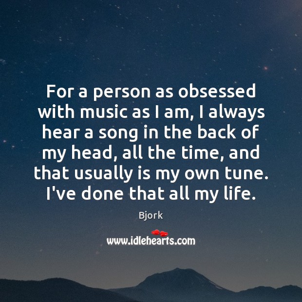 For a person as obsessed with music as I am, I always Image