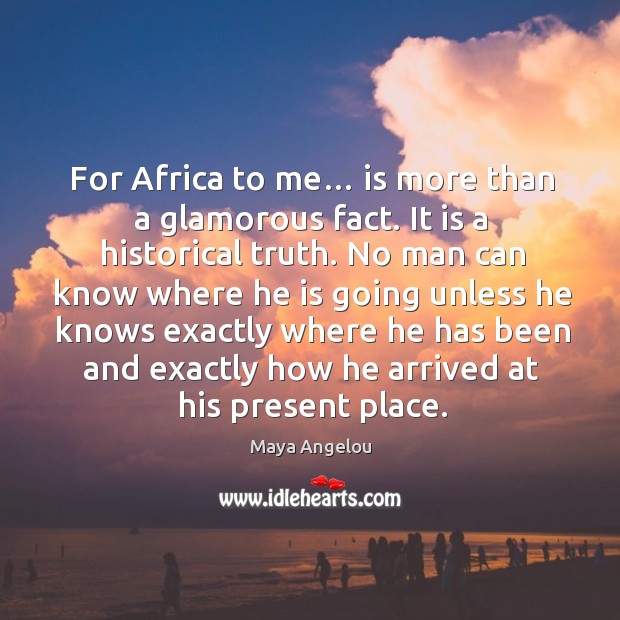 For africa to me… is more than a glamorous fact. Image