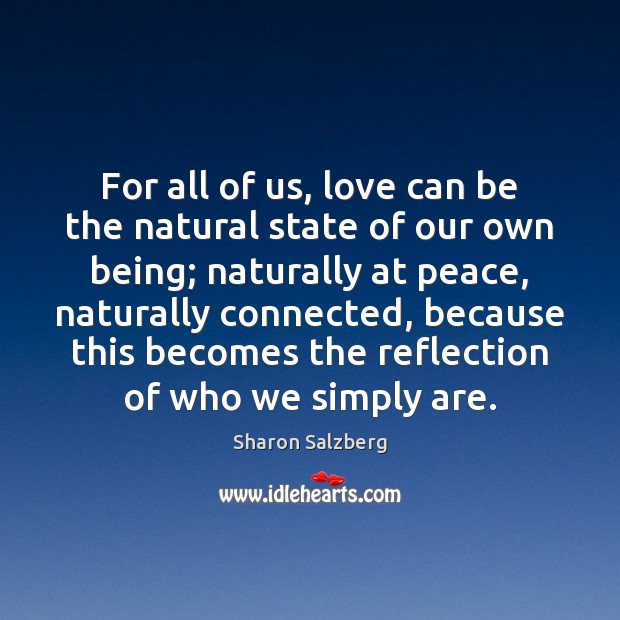 For all of us, love can be the natural state of our Image
