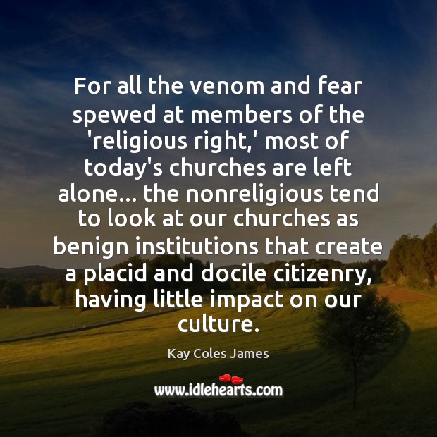 For all the venom and fear spewed at members of the ‘religious 