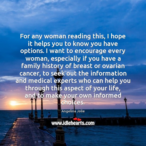 For any woman reading this, I hope it helps you to know Image