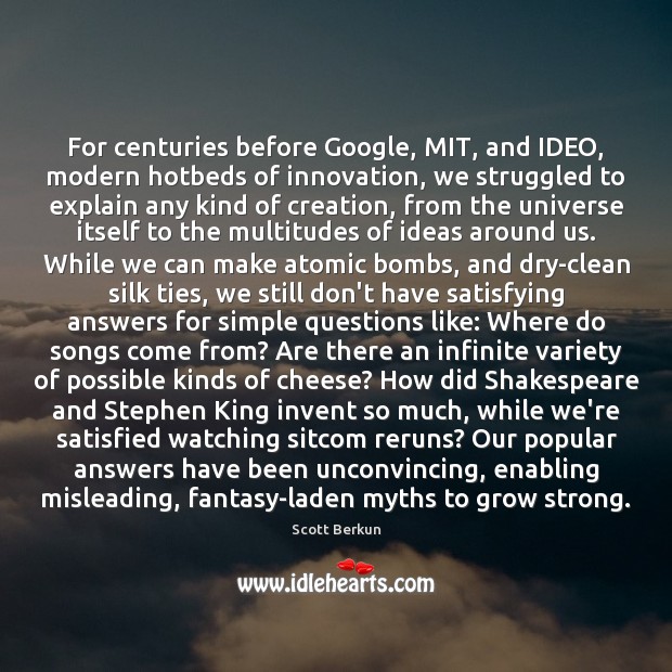 For centuries before Google, MIT, and IDEO, modern hotbeds of innovation, we Image