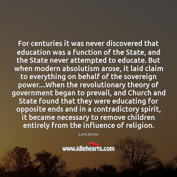 For centuries it was never discovered that education was a function of Image