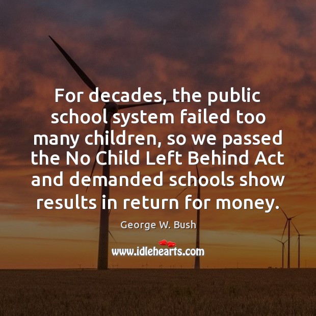 For decades, the public school system failed too many children, so we Image