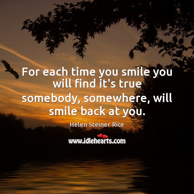 For each time you smile you will find it’s true somebody, somewhere, Image