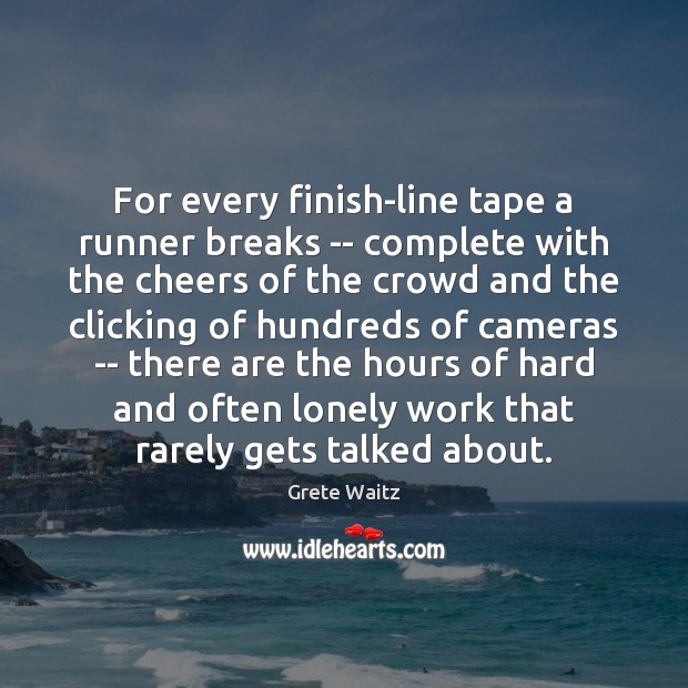 For every finish-line tape a runner breaks — complete with the cheers 