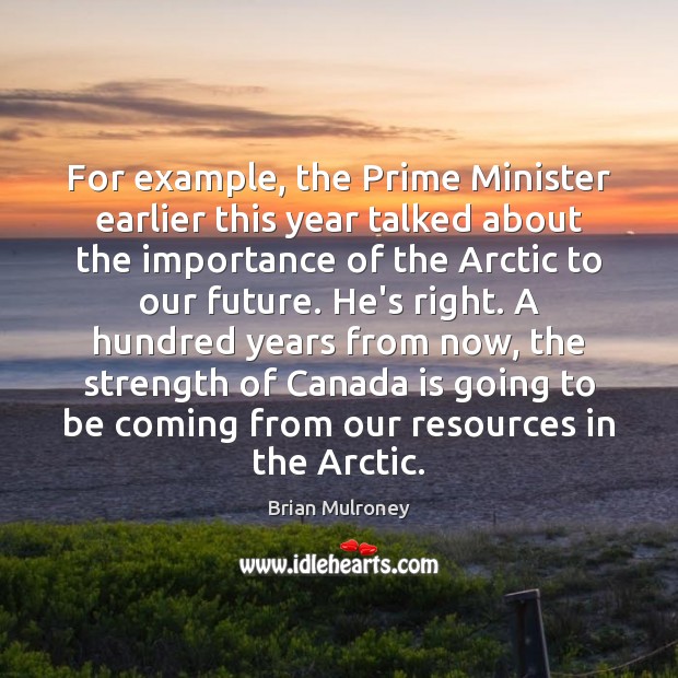 For example, the Prime Minister earlier this year talked about the importance Image