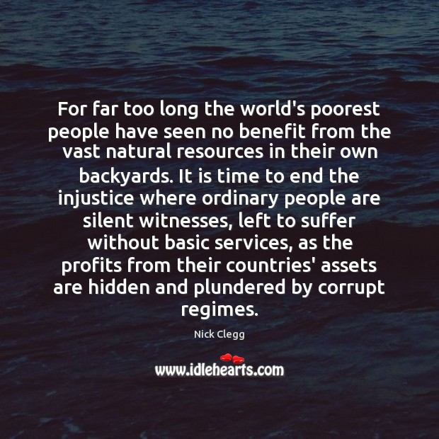 For far too long the world’s poorest people have seen no benefit Hidden Quotes Image