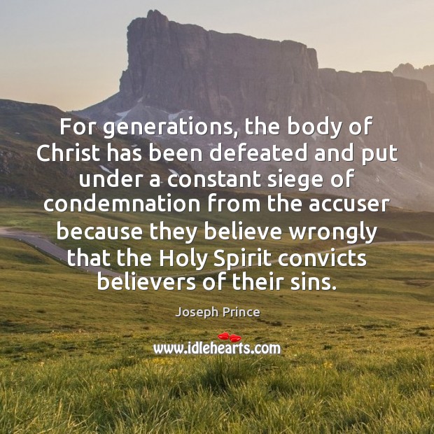 For generations, the body of Christ has been defeated and put under Joseph Prince Picture Quote