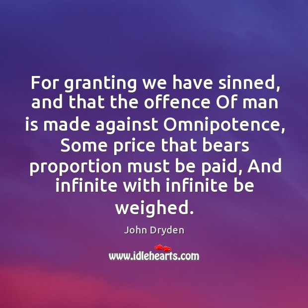 For granting we have sinned, and that the offence Of man is Image