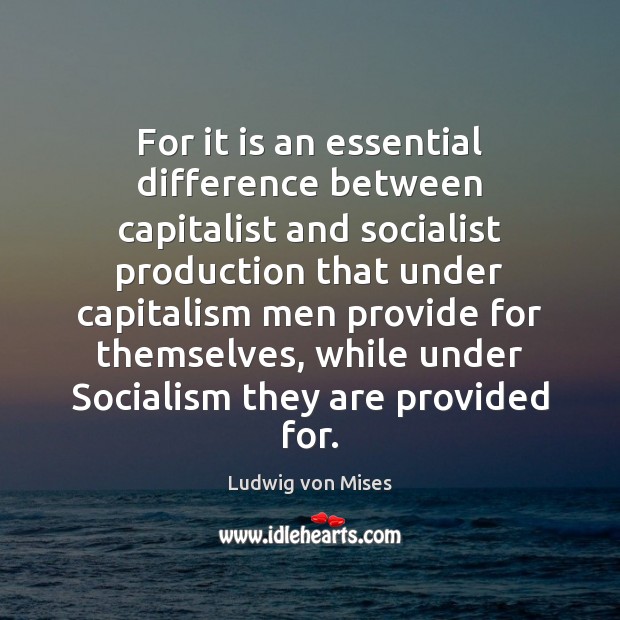 For it is an essential difference between capitalist and socialist production that Image