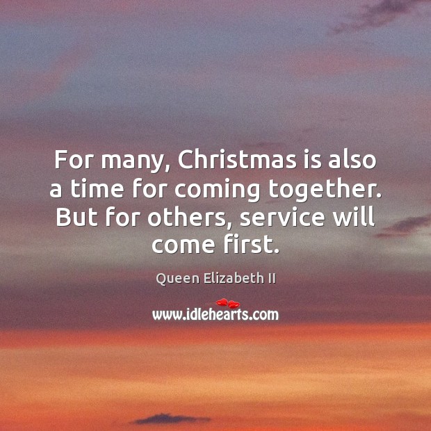 For many, Christmas is also a time for coming together. But for Queen Elizabeth II Picture Quote
