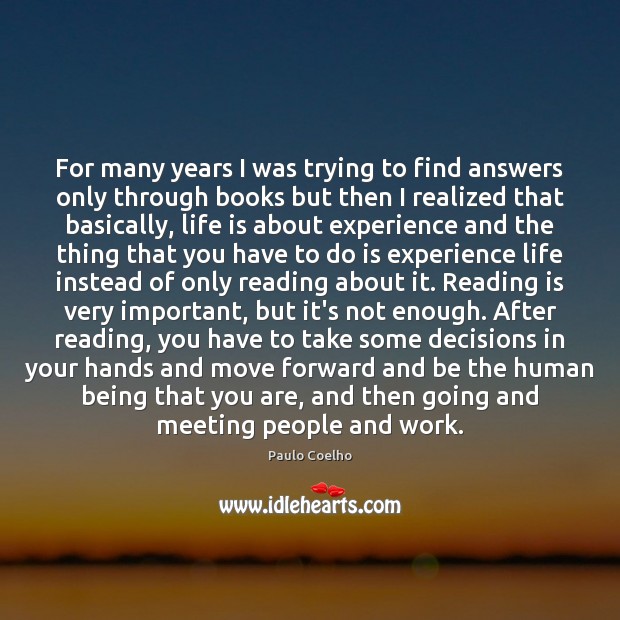 For many years I was trying to find answers only through books Image