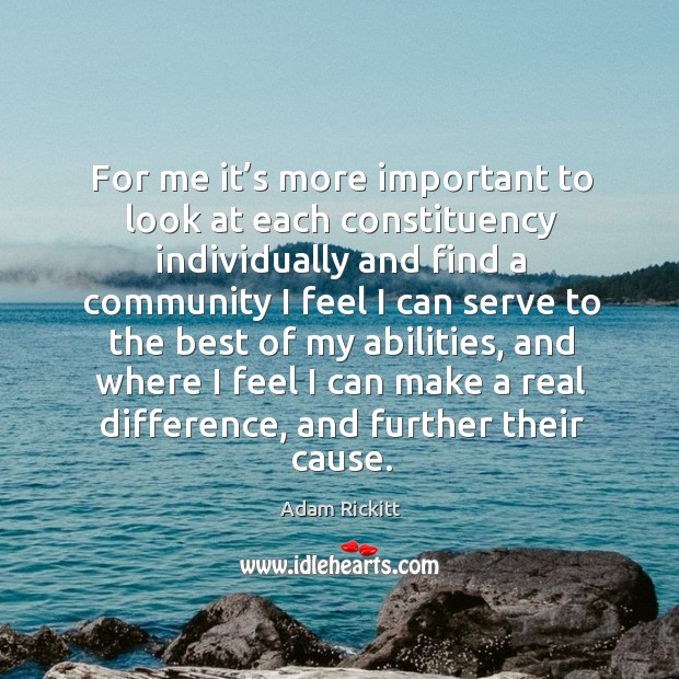 For me it’s more important to look at each constituency individually and find a community Image