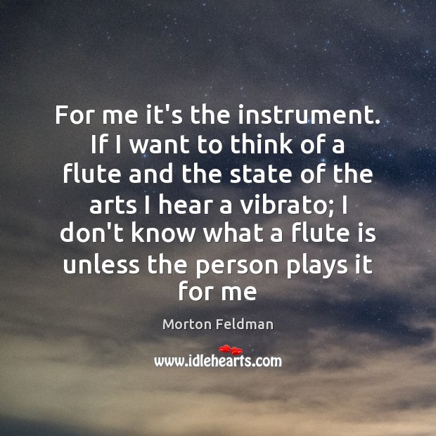 For me it’s the instrument. If I want to think of a Image