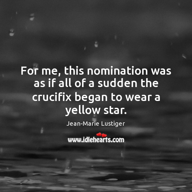 For me, this nomination was as if all of a sudden the Image