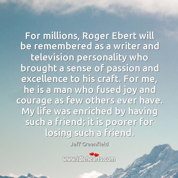 For millions, Roger Ebert will be remembered as a writer and television Image