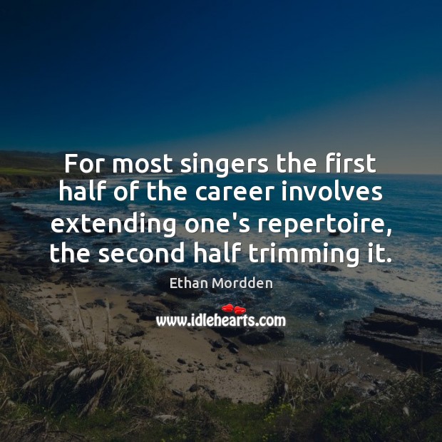 For most singers the first half of the career involves extending one’s 