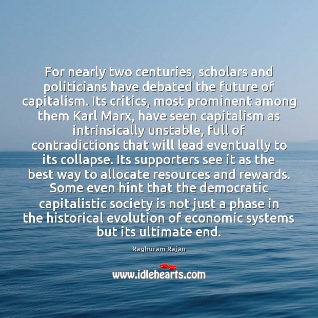 For nearly two centuries, scholars and politicians have debated the future of Society Quotes Image