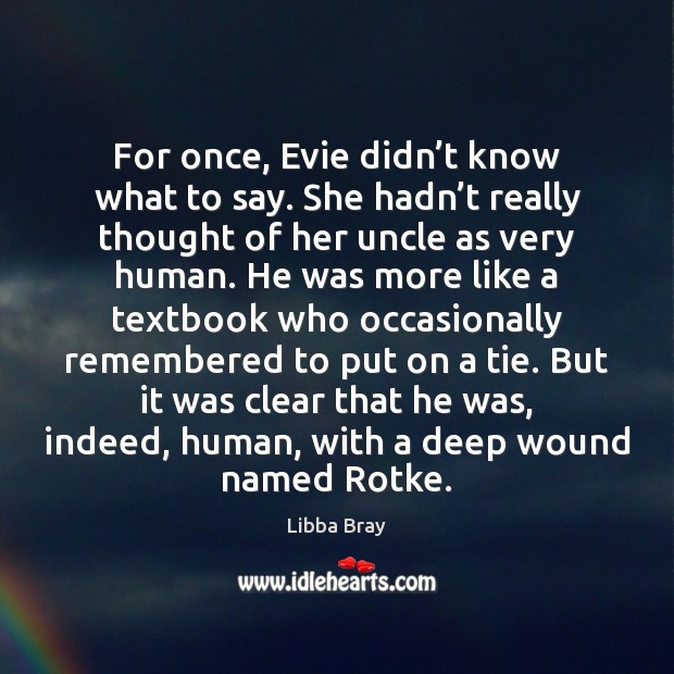 For once, Evie didn’t know what to say. She hadn’t Image