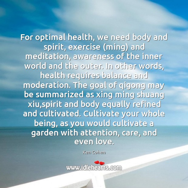 For optimal health, we need body and spirit, exercise (ming) and meditation, Ken Cohen Picture Quote