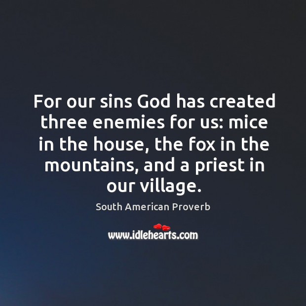 For our sins God has created three enemies for us: mice in the house Image