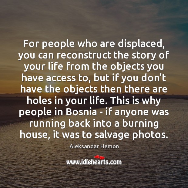 For people who are displaced, you can reconstruct the story of your Access Quotes Image
