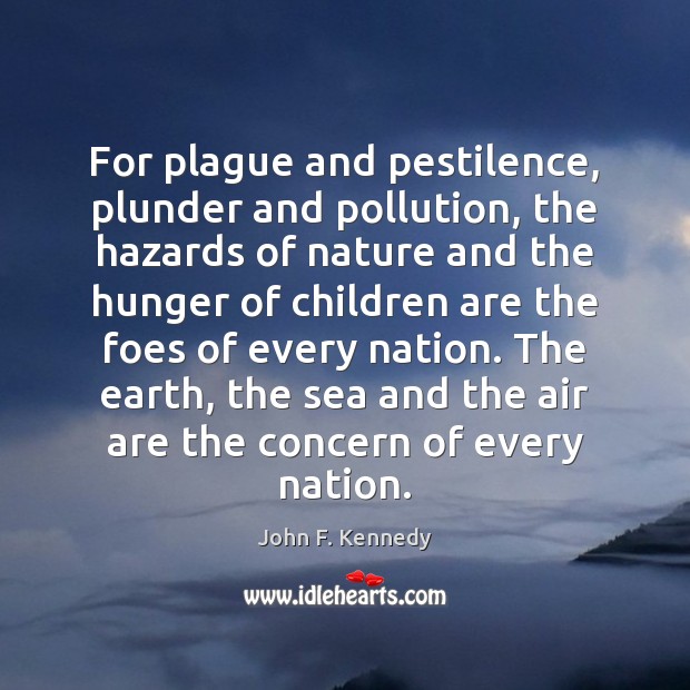 For plague and pestilence, plunder and pollution, the hazards of nature and Image