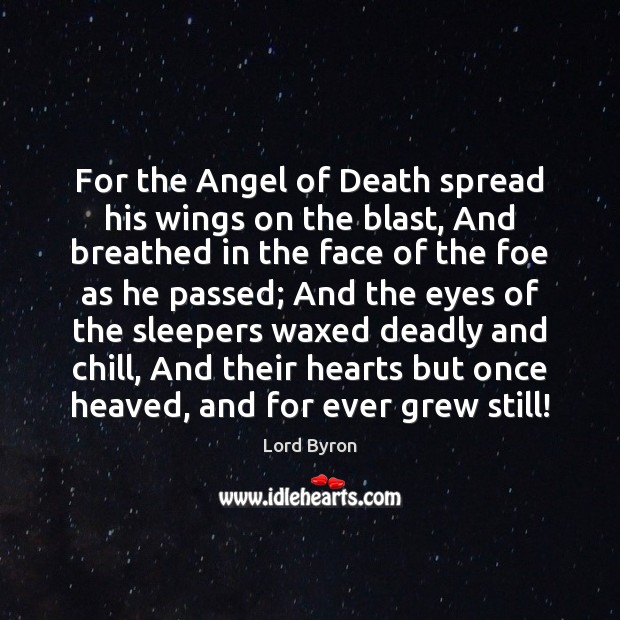 For the Angel of Death spread his wings on the blast, And Image