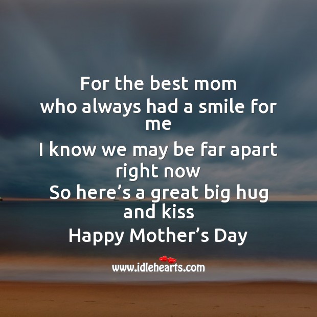 For the best mom who always had a smile for me Mother’s Day Quotes Image