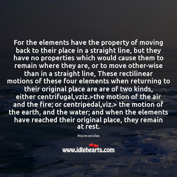 For the elements have the property of moving back to their place Wise Quotes Image