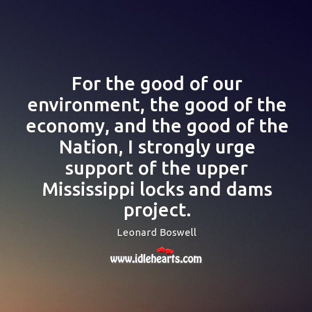 For the good of our environment, the good of the economy, and the good of the nation Image