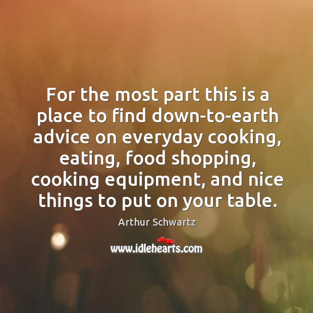 For the most part this is a place to find down-to-earth advice on everyday cooking, eating, food shopping Image