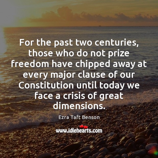 For the past two centuries, those who do not prize freedom have Ezra Taft Benson Picture Quote