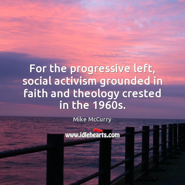 For the progressive left, social activism grounded in faith and theology crested Image