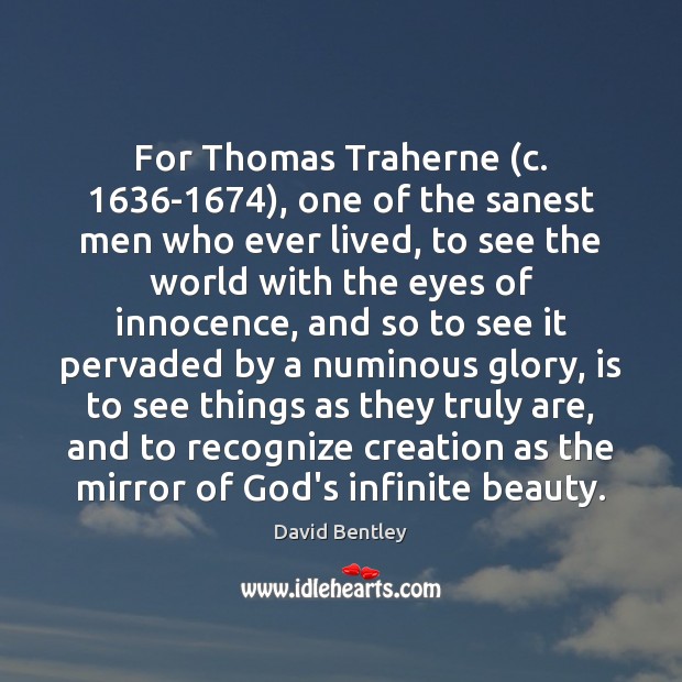 For Thomas Traherne (c. 1636-1674), one of the sanest men who ever Image