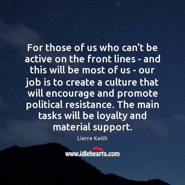 For those of us who can’t be active on the front lines Lierre Keith Picture Quote