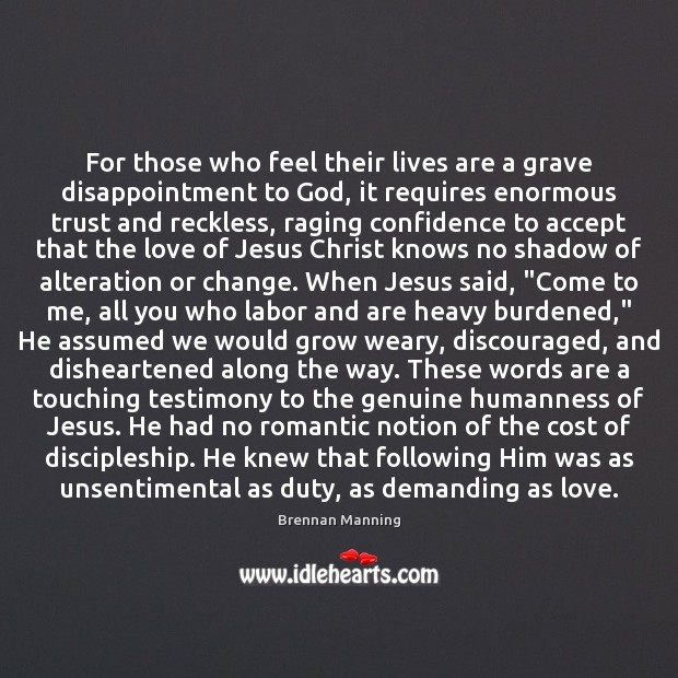 For those who feel their lives are a grave disappointment to God, Confidence Quotes Image