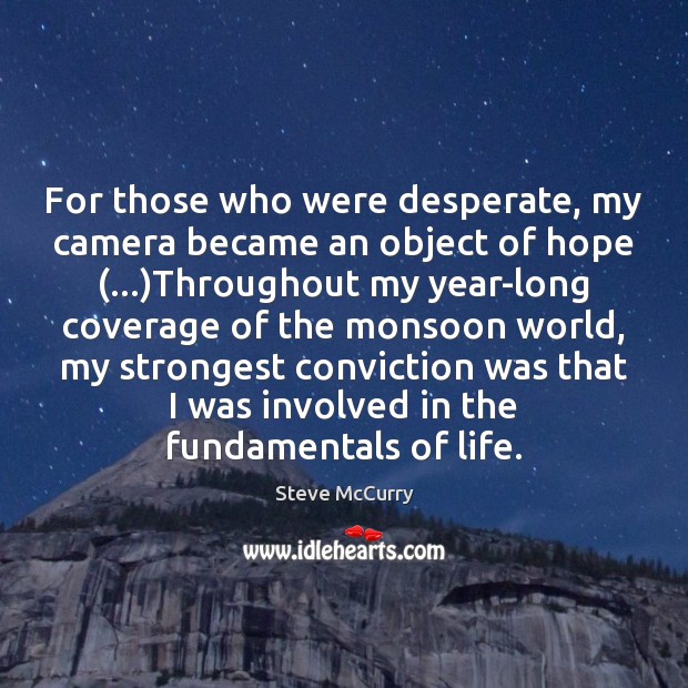 For those who were desperate, my camera became an object of hope (…) Image
