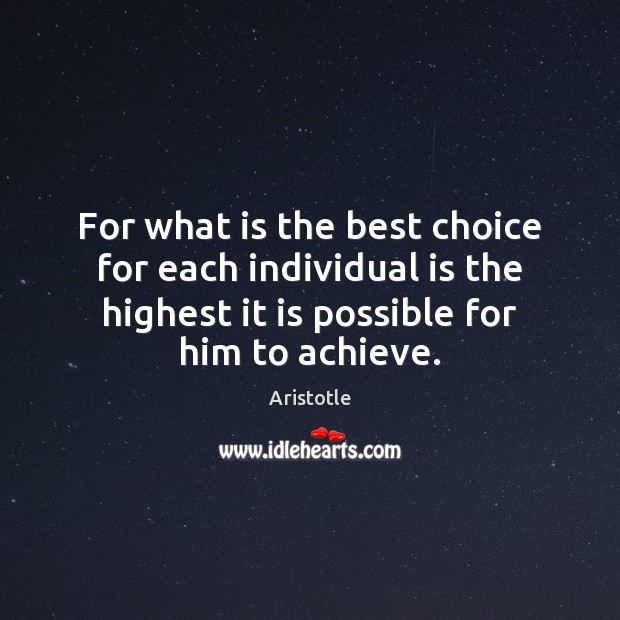 For what is the best choice for each individual is the highest Image